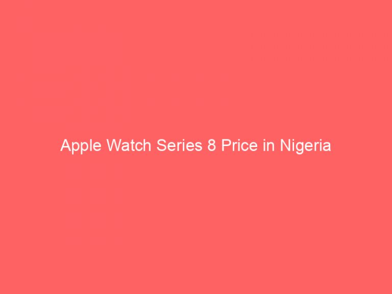 Apple Watch Series 8 Price in Nigeria