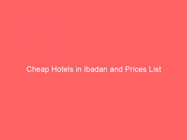 Cheap Hotels in Ibadan and Prices List