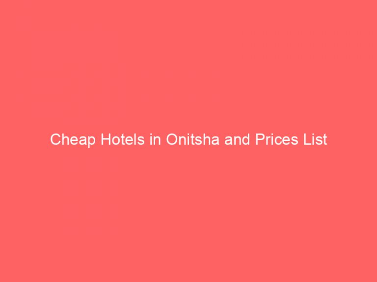 Cheap Hotels in Onitsha and Prices List