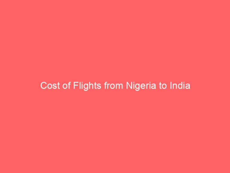 Cost of Flights from Nigeria to India