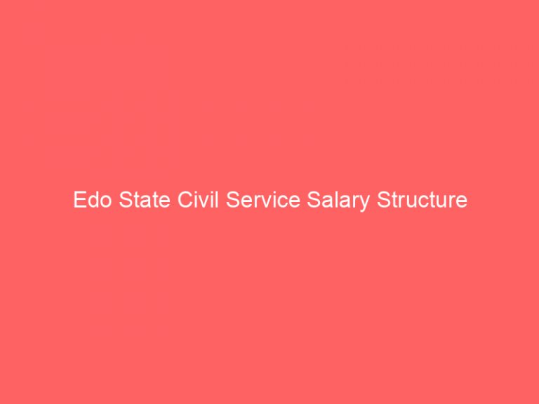 Edo State Civil Service Salary Structure